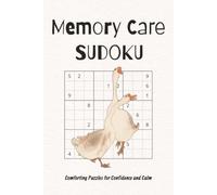 Memory Care Sudoku Comforting Puzzles For Confidence and Calm: Memory Care Sudoku | Comforting Puzzles For Confidence and Calm | 6x9 Inches, 110 Pages ... | Solutions Included | Medium Difficulty