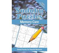 Memory Care Sudoku Puzzle Book: Sudoku Puzzles for Memory Care | Calm the Mind, Relax & Focus | 50+ Puzzles with Motivational Quotes | Gift for Overthinkers | Solutions Included