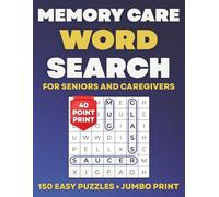 Memory Care Word Search for Seniors and Caregivers: 150 Simple Jumbo Print Puzzles for Dementia & Alzheimer’s Support (Memory Care Puzzle Books)
