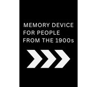 Memory Device For People From The 1900 s: 6x9 Blank Lined Notebook Journal Black, Funny Gift Notebook Journal For Friends And Family Or Coworkers,120 Pages