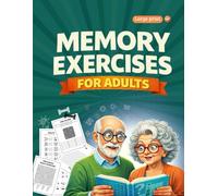 Memory Exercises For Adults: Fun and Engaging Brain Games to Boost Cognitive Skills