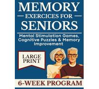 Memory Exercises for Seniors: Large Print Brain Training Activity Book | Memory Games, Logic Puzzles, Anagrams & Mental Math for Seniors | Cognitive ... & Brain Exercises | 6-Week Guided Program