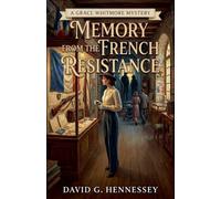 Memory from the French Resistance: 95 (Grace Whitmore Mystery)