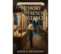 Memory from the French Resistance: Book 95 in the Grace Whitmore Mystery series