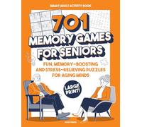 Memory Games for Seniors: 701 Fun, Memory-Boosting and Stress-Relieving Puzzles (XXL Large Print)