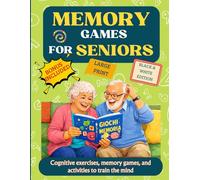 Memory games for seniors: Cognitive exercises, memory games, and activities to train the mind