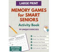 Memory Games for Smart Seniors: Activity Book with Mental Exercises and Pastimes for Older Adults - Large Print and Cognitive Stimulation