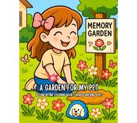 Memory Garden: A Comforting Coloring Book for Kids Grieving a Pet (My Superpower Is Me)