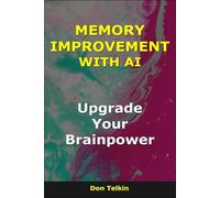 Memory Improvement With AI: Upgrade Your Brainpower (AI for Self-Help)