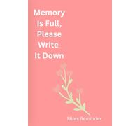 Memory Is Full, Please Write It Down: A Funny Journal for Forgetful Minds, Daily Thoughts, Brain Dump and Productivity Writing