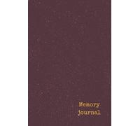 Memory Journal: Free yourself from past trauma. Writing out memories can help you reclaim control over your own mind and life.