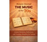 Memory Journal - The Music of the 70s
