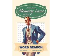 Memory Lane 1930s Word Search 100 Puzzles Large Print: Nostalgic Easy To Read | 6 X 9 Inches | 1500 words | Big Font For Adults, Seniors With Dementia & Alzheimers