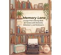 Memory Lane: A Large Print Coloring Book for Seniors with Dementia, Alzheimer's, and Parkinson's