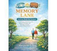Memory Lane Activity Book for Seniors: Word Games, Brain Boosters, Memory Prompts, and Relaxing Activities for Mental Stimulation