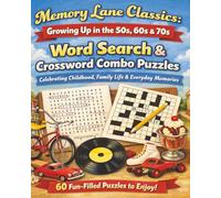 Memory Lane Classics: Growing Up in the 50s, 60s & 70s: Word Search & Crossword Combo Puzzles Celebrating Childhood, Family Life & Everyday Memories
