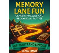 Memory Lane Fun: Classic Puzzles and Relaxing Activities for Adults and Seniors: 12-in-1 Brain Games Collection: Giant Print Word Search, Crossword, ... (The Adult & Senior Brain Treasure Series)