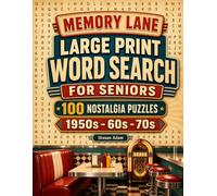 Memory Lane Large Print Word Search for Seniors: 100 Easy-to-Read Nostalgia Puzzles from the 1950s, 60s and 70s with Full Solutions