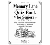 Memory Lane Quiz Book for Seniors: Large Print Trivia, Nostalgia Questions, Word Games & Conversation Starters for Older Adults