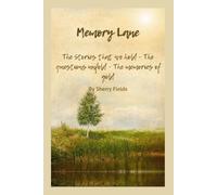 Memory Lane: The stories that we hold, The questions unfold, The memories of gold