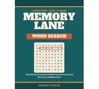 Memory Lane Word Search: 104 Large Print Nostalgia Puzzles from the Good Old Days for Seniors, with Easy-to-Read Grids and Full Solutions (Clearday Large Print Word Search)