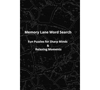 Memory Lane Word Search: Fun Puzzles for Sharp Minds and Relaxing Moments