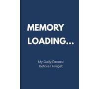 MEMORY LOADING...: My Daily Record Before I Forget notebook journal. Perfect gift giving for seniors, and for family and friends who have a busy life..