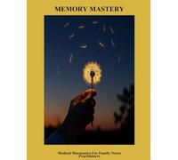 Memory Mastery: Medical Mnemonics For Family Nurse Practitioners