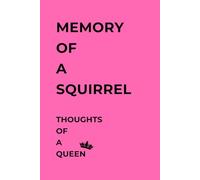 MEMORY OF A SQUIRREL THOUGHTS OF A QUEEN: Funny Lined Notebook for Women - 120 Pages, 6x9 Size for Notes, Chaos & Queen Energy | The Best Gift Idea