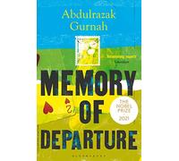 Memory of Departure: By the winner of the Nobel Prize in Literature 2021
