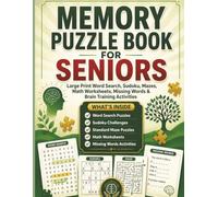 Memory Puzzle Book for Seniors: A Large Print Activity Collection Featuring Word Searches, Sudoku, Mazes, Math Worksheets, and Cognitive Brain Training Games