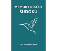 Memory Rescue Sudoku: Relaxing Brain Games & Memory Improvement Logic Puzzles for Seniors to Keep Your Mind Sharp and Focused
