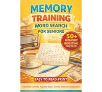 MEMORY TRAINING WORD SEARCH FOR SENIORS: 50+ Easy Word Find Puzzles for Memory Training, Nostalgia & Cognitive Support for Memory Loss, Dementia & ... (Dementia & Alzheimer's Word Search Series)