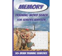 Memory Training Word Search for Seniors Addition: Word Searches for Seniors: Fun, Memory-Boosting Puzzles to Sharpen the Mind and Support Mental Wellness