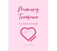 Memory Treasure: My Treasured Moments - A Journal Keepsake: 600 Hearts to Fill | Add Dates & Notes