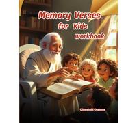 Memory verse for kids _ Workbook: 70 Bible Verses with captivating illustration to Help Kids Grow in Faith, Learn God's Word, and Love His Ways (Learning the Scriptures)