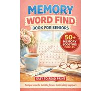 MEMORY WORD FIND BOOK FOR SENIORS: 50+ Easy Word Search Puzzles for Seniors | Suitable for Memory Loss, Dementia & Alzheimer’s Patients | Cognitive ... (Dementia & Alzheimer's Word Search Series)