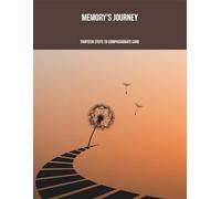 Memory'S Journey: Thirteen Steps To Compassionate Care