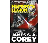 Memory's legion: the complete Expanse story collection (The expanse, 10)