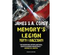 Memory's legion. Tutti i racconti. The Expanse