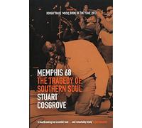 Memphis 68: The Tragedy of Southern Soul: 2 (The Soul Trilogy)