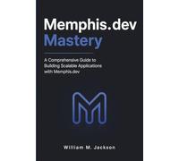 Memphis.dev Mastery: A Comprehensive Guide to Building Scalable Applications with Memphis.dev