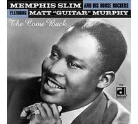 Memphis Slim & His House Rockers, Matt 'Guitar' Murphy - The Come Back by Memphis Slim & His House Rockers, Matt 'Guitar' Murphy (2002) Audio CD