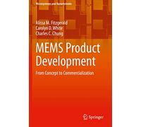 MEMS Product Development: From Concept to Commercialization (Microsystems and Nanosystems)