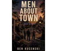 Men About Town: A Gossip Mystery