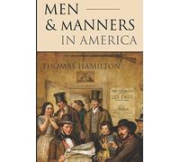 Men and Manners in America (Annotated) [Idioma Inglés]