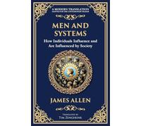 Men and Systems: How Individuals Influence and Are Influenced by Society: 76 (Library of Alexandria)