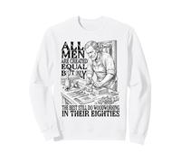 Men Created Equal Woodworking Dad Eighties 80th Birthday Sudadera