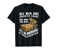 Men Created Equal Woodworking Dad Seventies 70th Birthday Camiseta