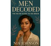 Men Decoded: The No BS Guide To His Brain